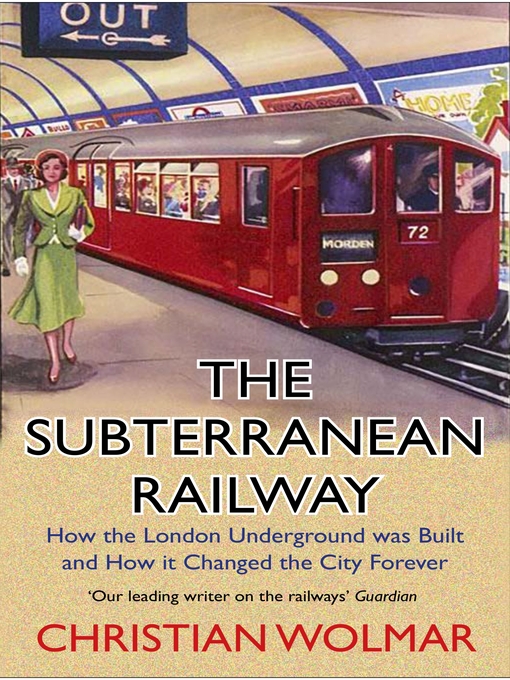 Title details for The Subterranean Railway by Christian Wolmar - Wait list